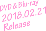 DVD & Blu-ray 2018.02.21 Release