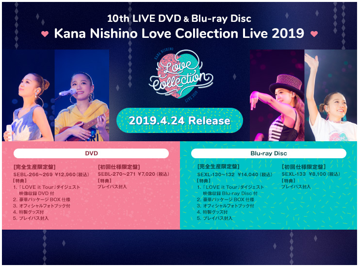 10th LIVE DVD & Blu-ray Disc「Kana Nishino Love Collection Live 2019」 2019.4.24 Release
