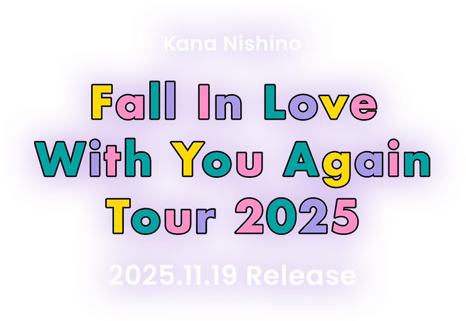 Kana Nishino Fall In Love With You Again Tour 2025 2025.11.19 Release